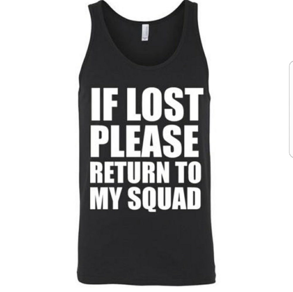 If Lost Please Return To My Squad Funny Tank Top